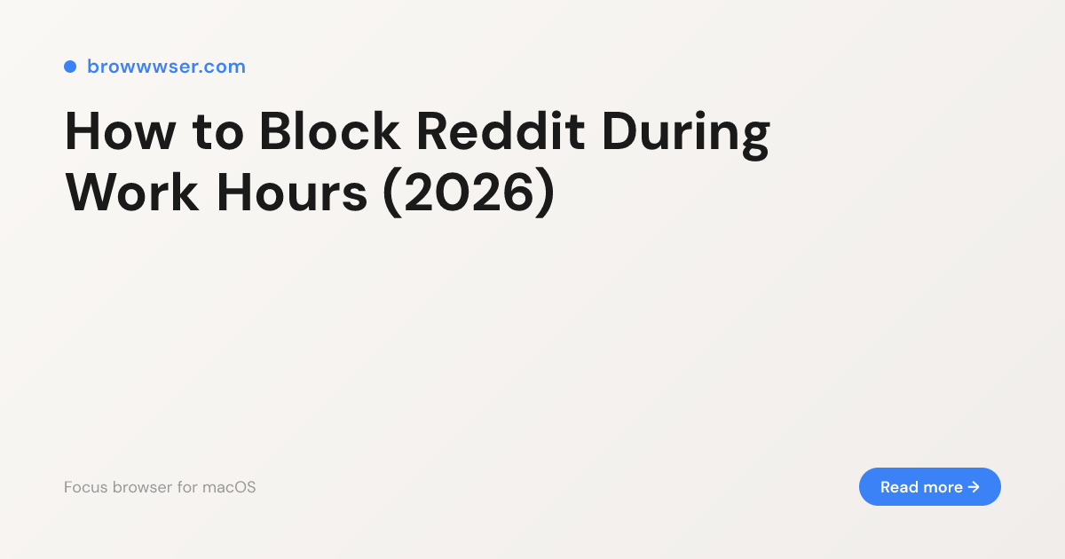 How to Block Reddit During Work Hours (2026)